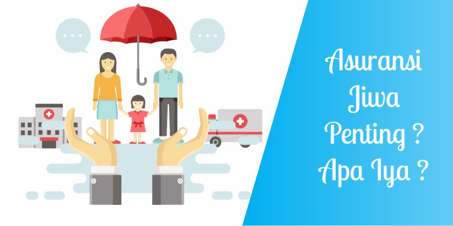 Tips Asuransi - Memilih Asuransi Jiwa Terbaik